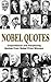 Nobel Quotes: Inspiring and Perplexing Quotes Of Nobel Prize Winners