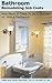Bathroom Remodeling Job Costs