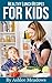Healthy Lunch Recipes For Kids: Quick & Easy Meals For Healthy Children, Parenting Has Never Been More Easy. (Healthy Recipes For Kids Book 2)