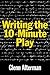 Writing the 10-Minute Play:...