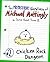 The Preposterous Adventures of Michael Mattingly: Chicken Rock Dungeon (The Ridiculous Adventures of Michael Mattingly Book 2)