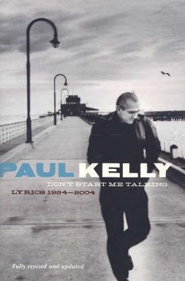Don't Start Me Talking: Lyrics 1984-2004