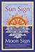 Sun Sign, Moon Sign by Charles Harvey