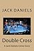 Double Cross (A Jack Daniels Crime Story Book 1)