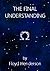 THE FINAL UNDERSTANDING (Th...