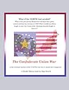 Confederate Union: The Confederate Union War: Alternative Military History of the Civil War