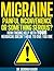Migraine: Painful Inconvenience or Something Serious?