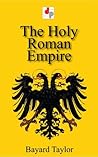 The Holy Roman Empire The Holy Roman Empire