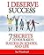 I Deserve Success - 7 Secrets to Your Kid's Success in School and Life