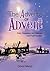 Adverbs of Advent - Daily Devotions For Children And Their Fa... by David Mead