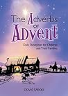 Adverbs of Advent...