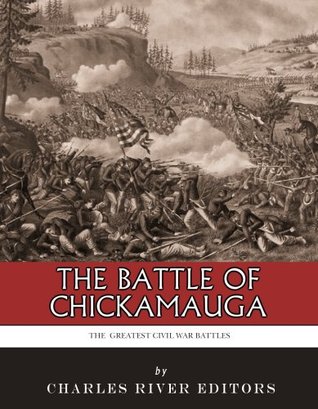 The Greatest Civil War Battles: The Battle of Chickamauga (Kindle Edition)
