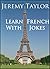 Learn French with Jokes (French Edition)