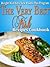 Weight Watchers New Points Plus Plan The Very Best Fish Recipes Cookbook