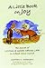 A Little Book on Joy: The Secret of LIVING A GOOD NEWS LIFE in a Bad News World