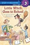 Little Witch Goes to School by Deborah Hautzig
