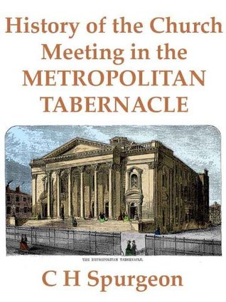 History of the Church Meeting in the Metropolitan Tabernacle