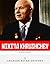 Russian Legends: The Life and Legacy of Nikita Khrushchev