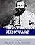 The World’s Greatest Generals: The Life and Career of JEB Stuart