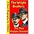 The Wright Brothers : The First Airplane Invented (A Short Biography for Children)