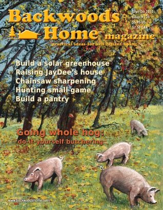 Backwoods Home Magazine #125 - Sept/Oct 2010
