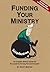 Funding Your Ministry by Scott Morton