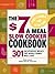 The $7 a Meal Slow Cooker Cookbook: 301 Delicious, Nutritious Recipes the Whole Family Will Love!