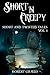 Short 'N Creepy: Volume 1 (Short and Twisted Tales: Horror Short Stories)
