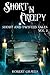 Short 'N Creepy: Volume 2 (Short and Twisted Tales: Horror Stories)