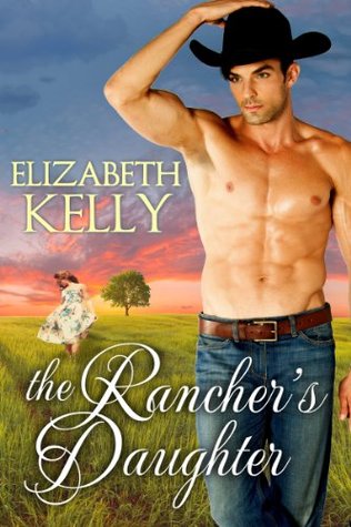 The Rancher's Daughter (Kindle Edition)