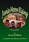 Junie Moon Rising by June Collins