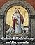 Catholic Bible Dictionary and Encyclopedia by Matt Eaton