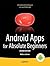 Android Apps for Absolute Beginners