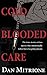 Cold Blooded Care by Dan Mitrione