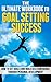 The Ultimate Guide to Goal Setting Success by Mike Pakulski