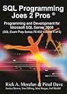 SQL Programming Joes 2 Pros: Programming & Development for Microsoft SQL Server 2008 (SQL Exam Prep Series 70-433 Volume 4 of 5)