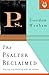 The Psalter Reclaimed by Gordon J. Wenham
