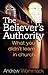 Believer's Authority: What You Didn't Learn in Church