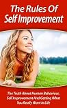 The Rules of Self-Improvement: The Truth about Human Behavior, Self Improvement and getting what you really want in Life (Twain: The Emotional Series)