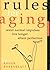 Rules For Aging: A Wry and ...