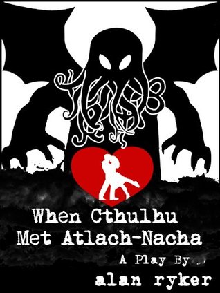 When Cthulhu Met Atlach-Nacha (Kindle Edition)