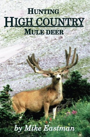 Hunting High Country Mule Deer (Kindle Edition)