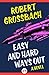 Easy and Hard Ways Out: A Novel