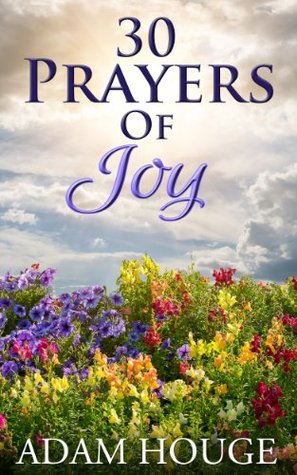 30 Prayers Of Joy (Kindle Edition)