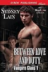 Between Love and Duty by Sydney Lain
