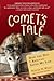 Comet's Tale: How the Dog I Rescued Saved My Life