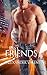 Best Friends, Better Lovers (Gay M / M Military Erotica) (Lust Knows No Gender)