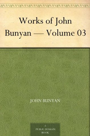 Works of John Bunyan - Volume 03