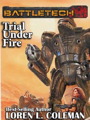 BattleTech: Trial Under Fire (Kindle Edition)
