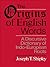The Origins of English Words by Joseph T. Shipley
